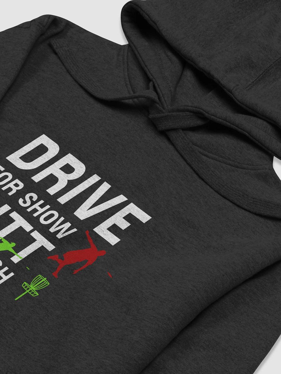 Drive for show - putt for dough - hoodie product image (25)