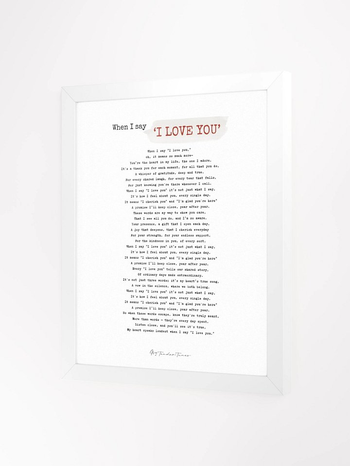 WHEN I SAY I LOVE YOU - Complete Lyric Poster with White Frame product image (6)