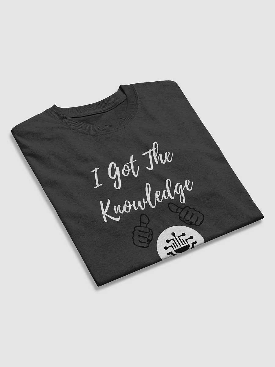 I Got The Knowledge T-Shirt product image (16)