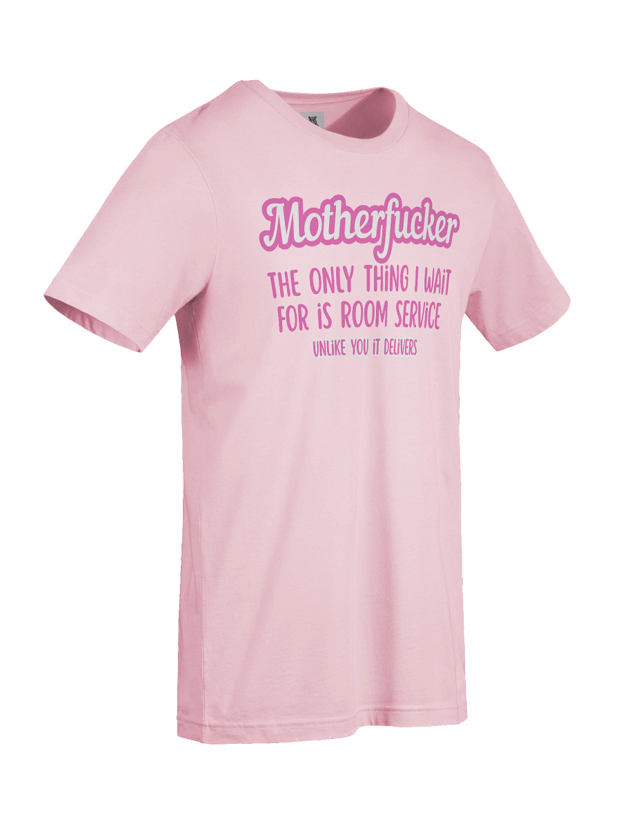 Women's Motherfucker I Only Wait for Room Service Women’s T-Shirt – Cheeky Barbie Pink Sex Humor Tee for Women product image (9)