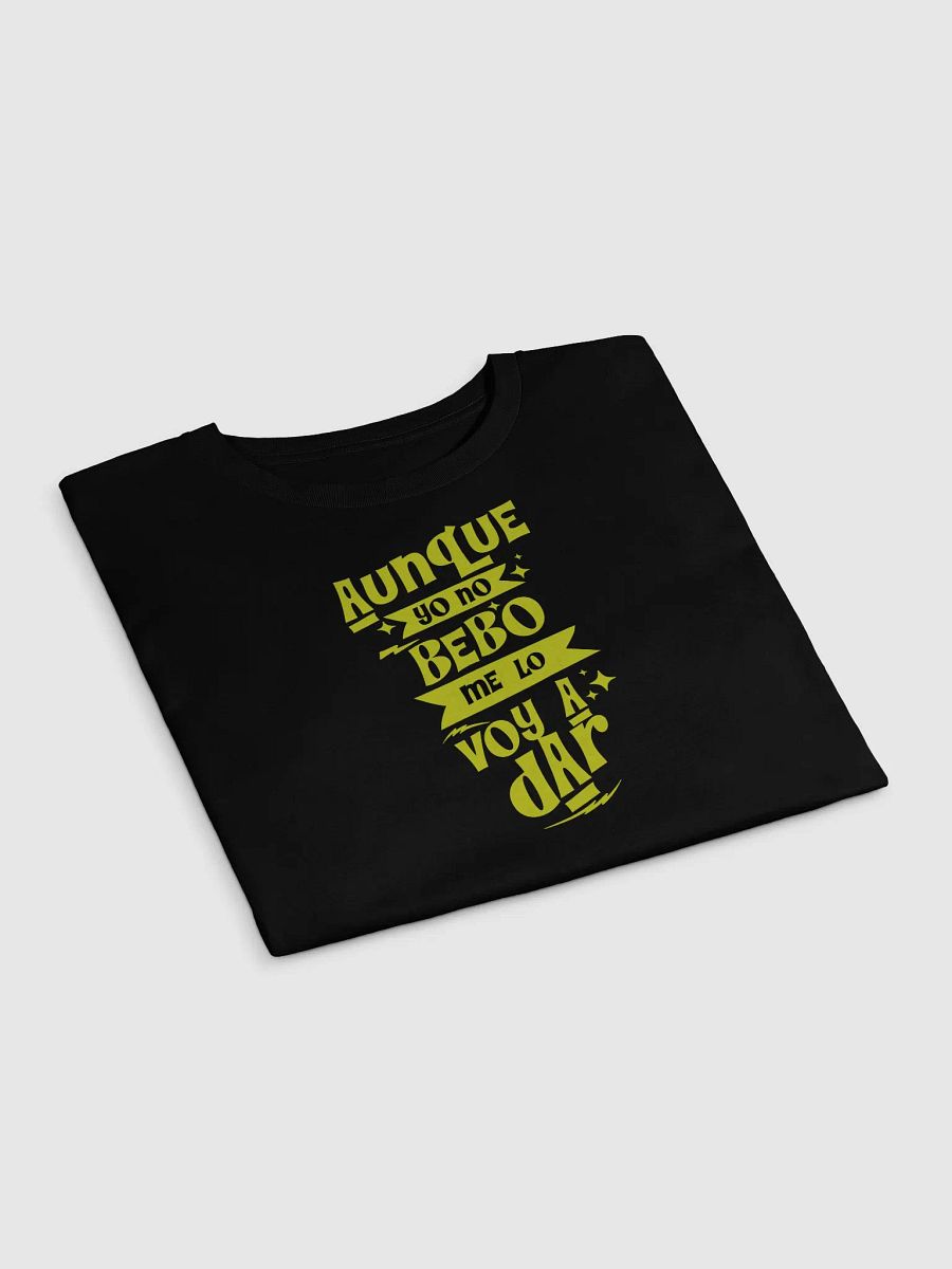 Aunque Yo No Bebo, Me Lo Voy a Dar Crop Top product image (2)