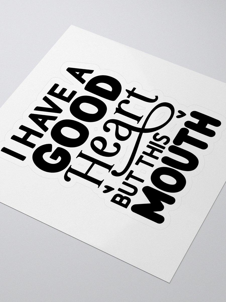 I have a good heart, but this mouth Stickers product image (3)