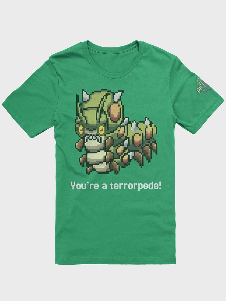 You're a Terrorpede Tee! product image (7)