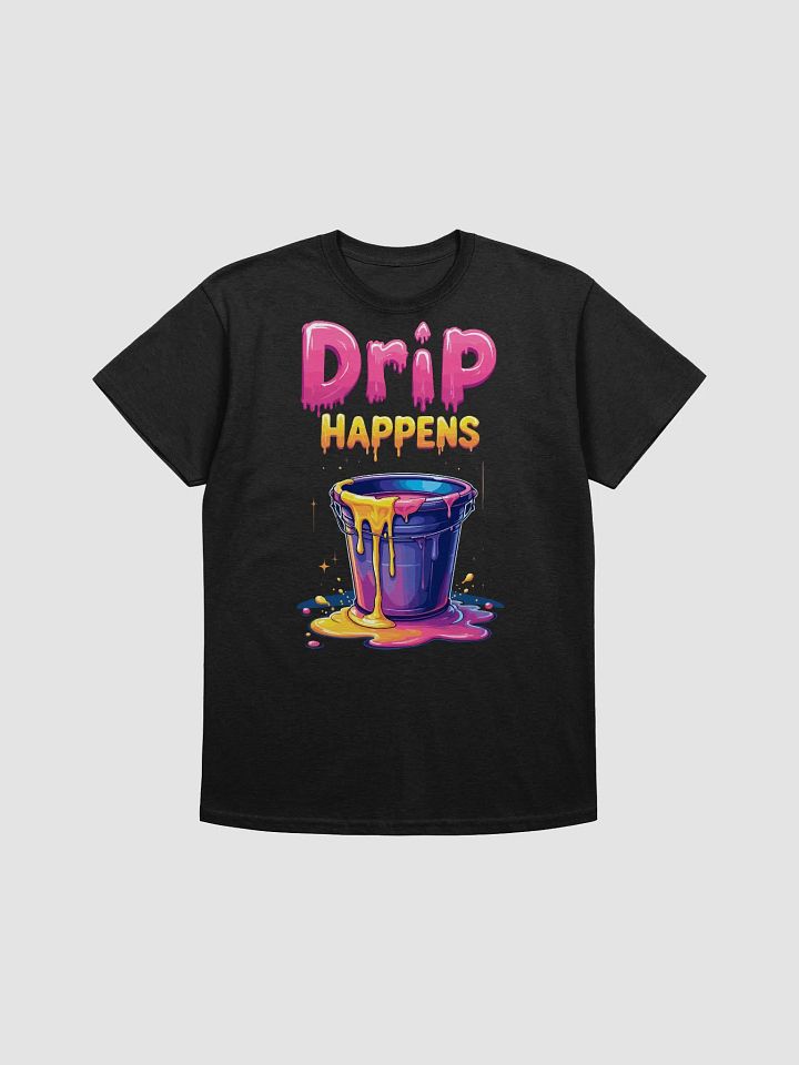 Drip Happens T-Shirt product image (1)