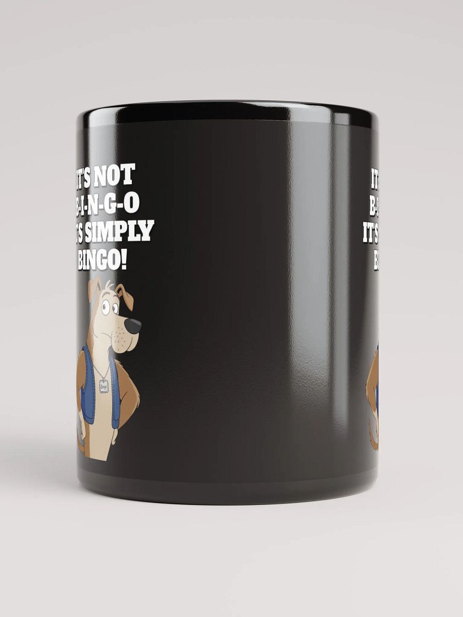 It's Not B-I-N-G-O, It's Simply Bingo. Funny Black Coffee Mug product image (10)