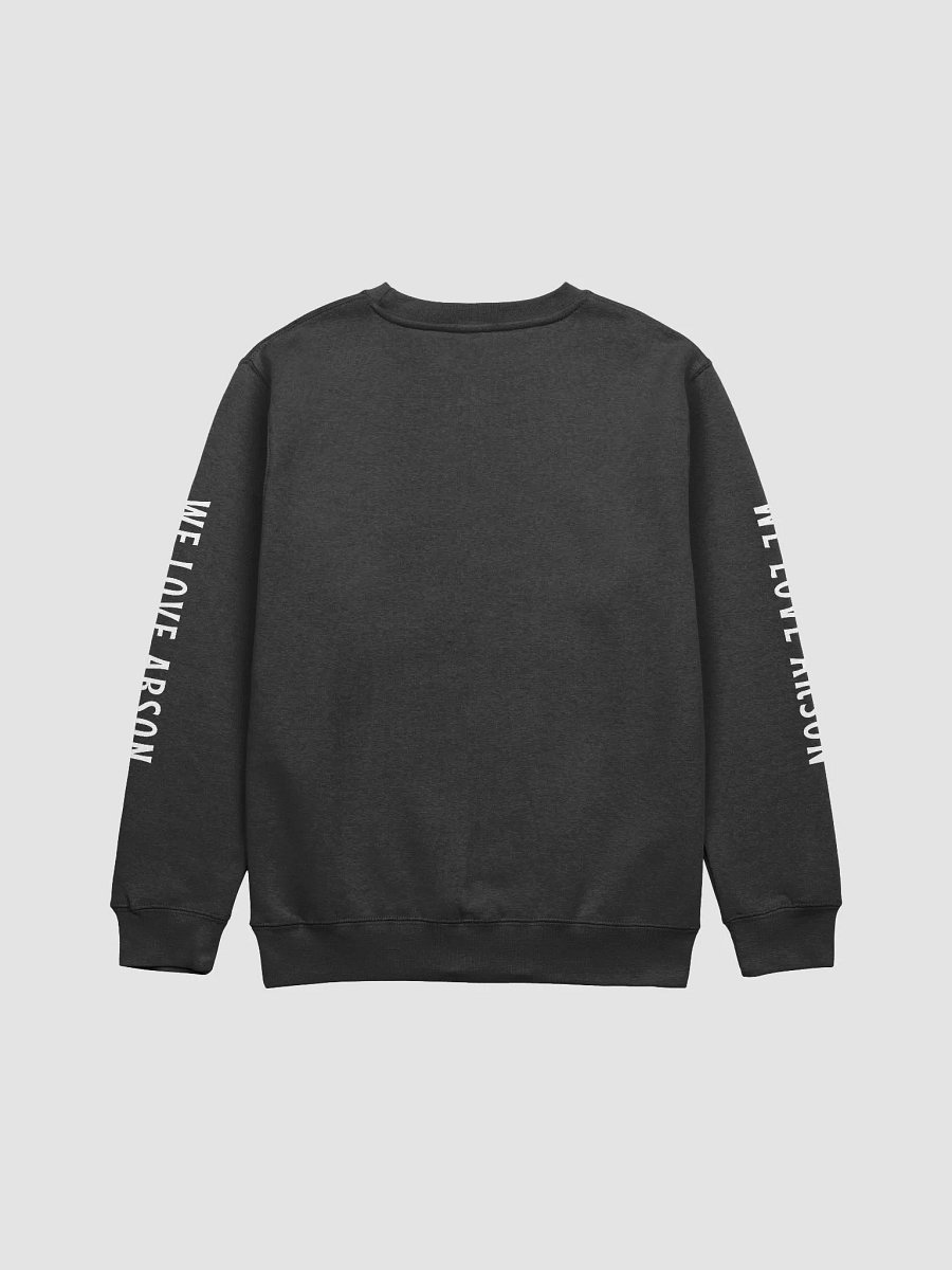 'We love arson' crewneck product image (2)