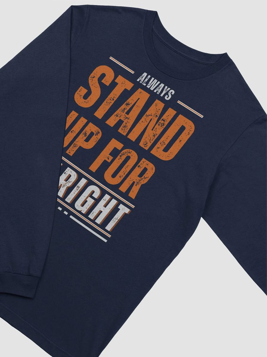 Always Stand Up For What Is Right product image (14)