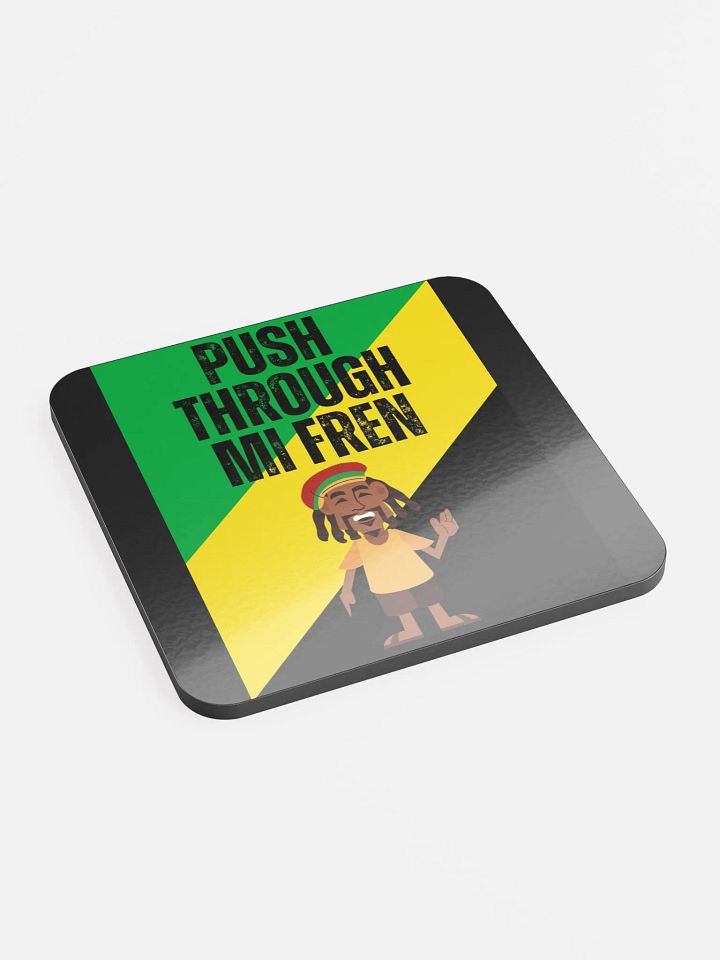 Push Through Mi Fren Coaster – Uplifting Island Energy product image (2)