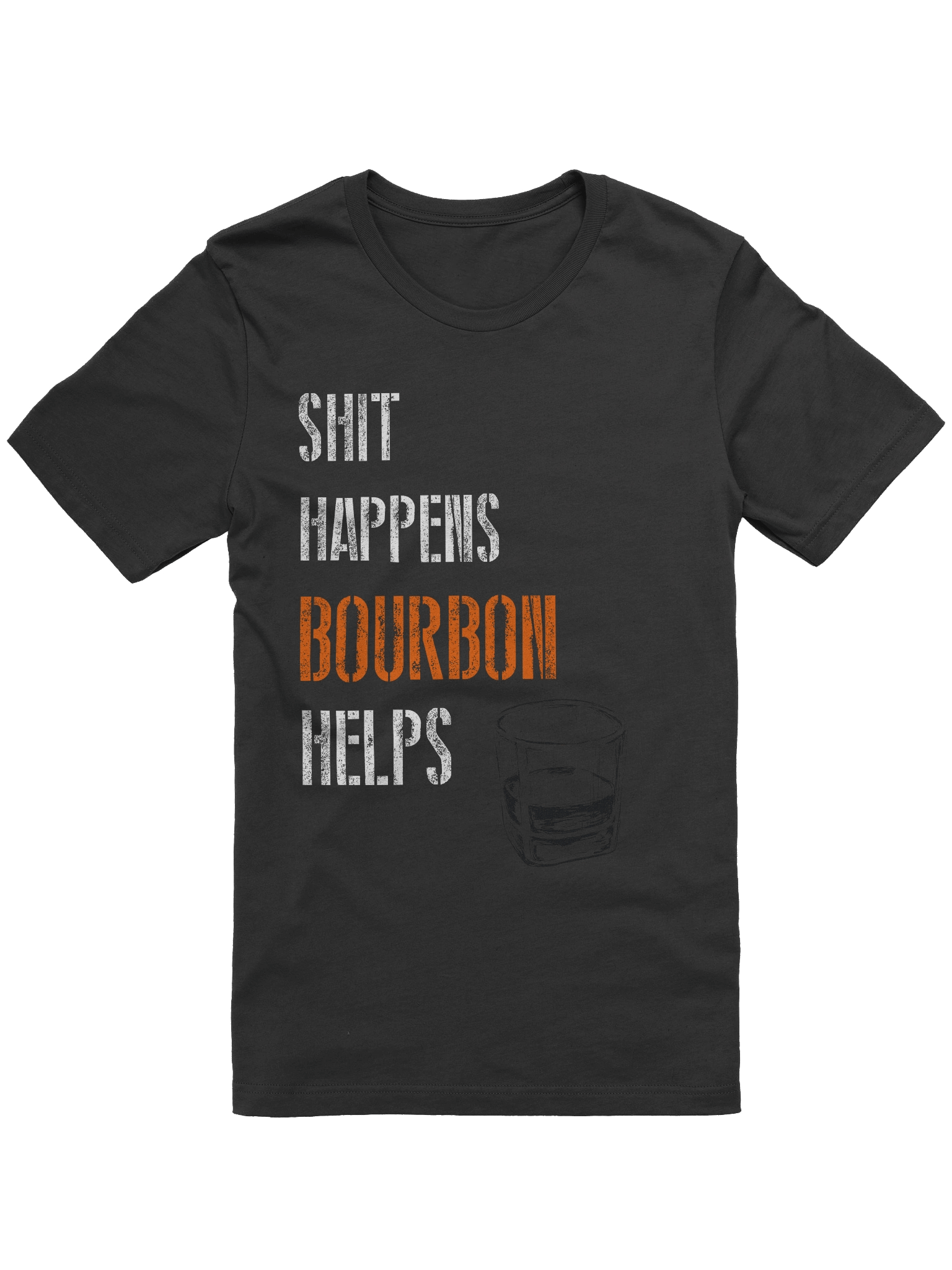 Shit Happens Bourbon Helps product image (2)