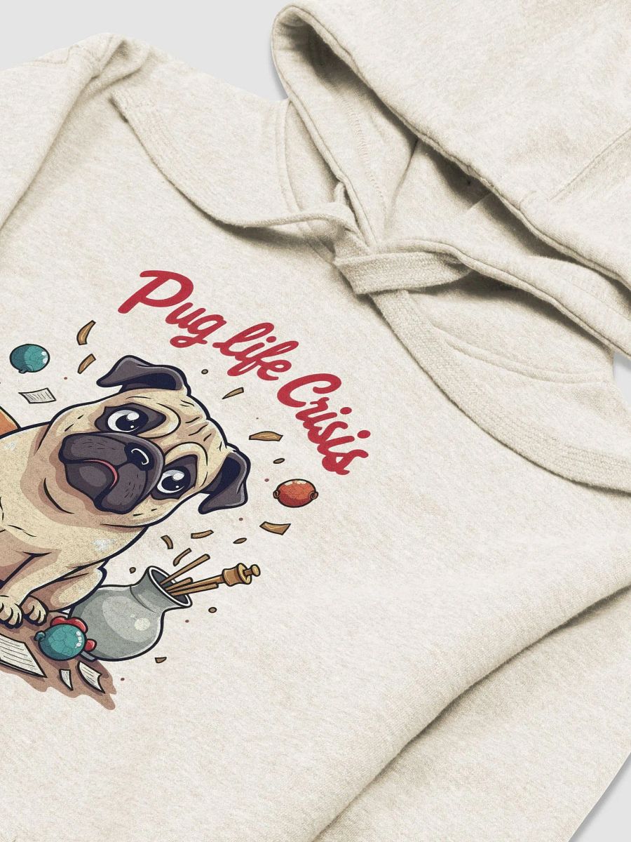 Pug Life Crisis: When Chaos Reigns Supreme - The Ultimate Hoodie for Pug Lovers product image (3)