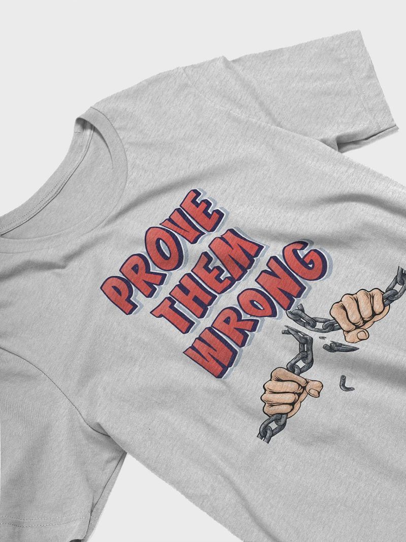 Prove Them Wrong Premium Motivational T-Shirt
