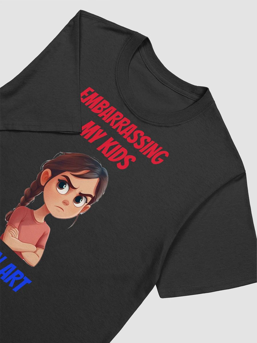 "Embarrassing My Kids is an Art" T-Shirt product image (3)