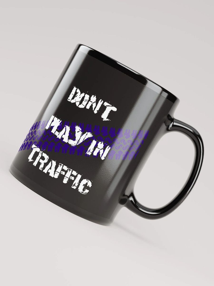 Don't Play In Traffic Mug product image (8)