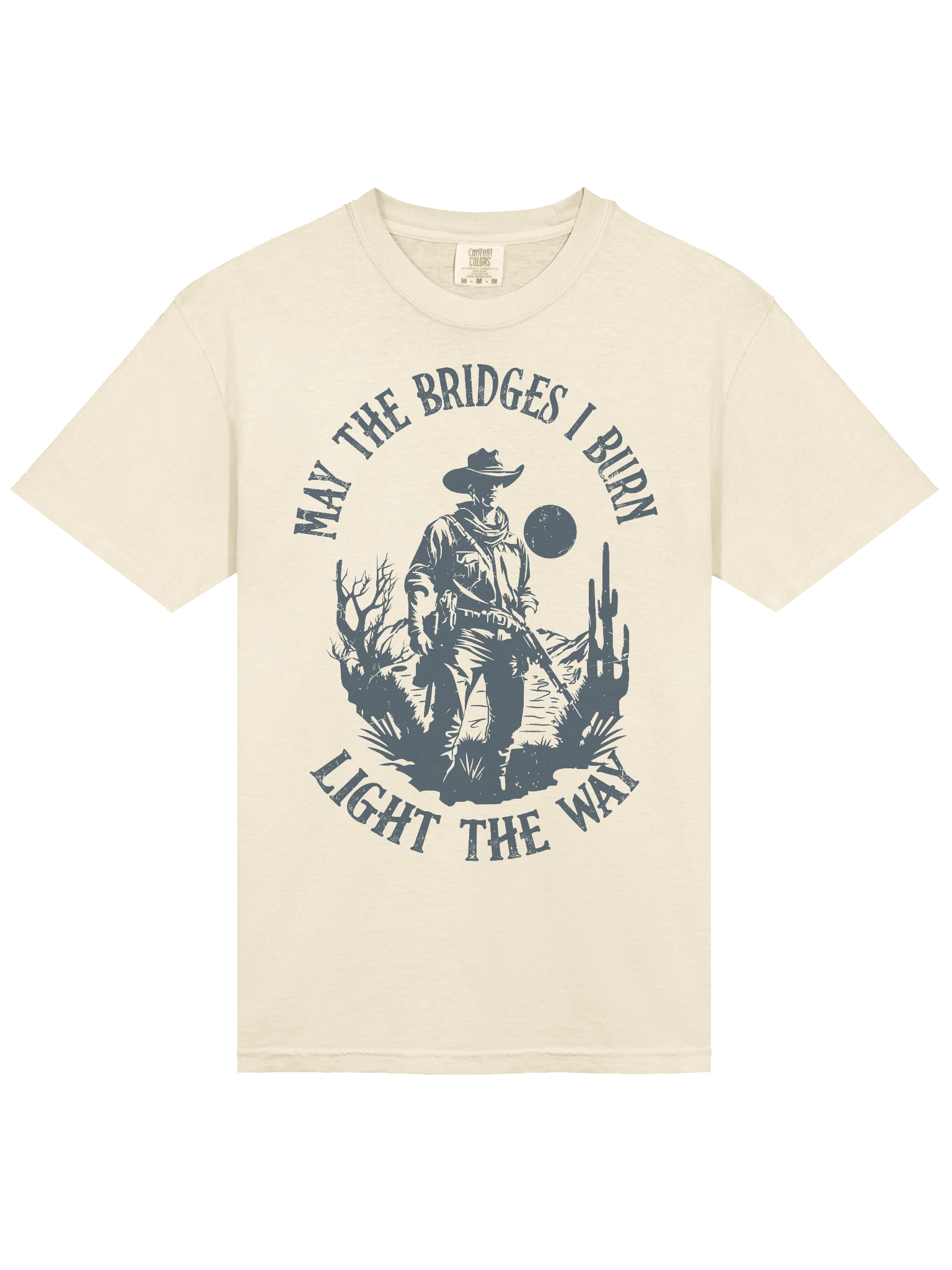 Trendy Cowboy Tee: May the Bridges I Burn Light the Way product image (5)