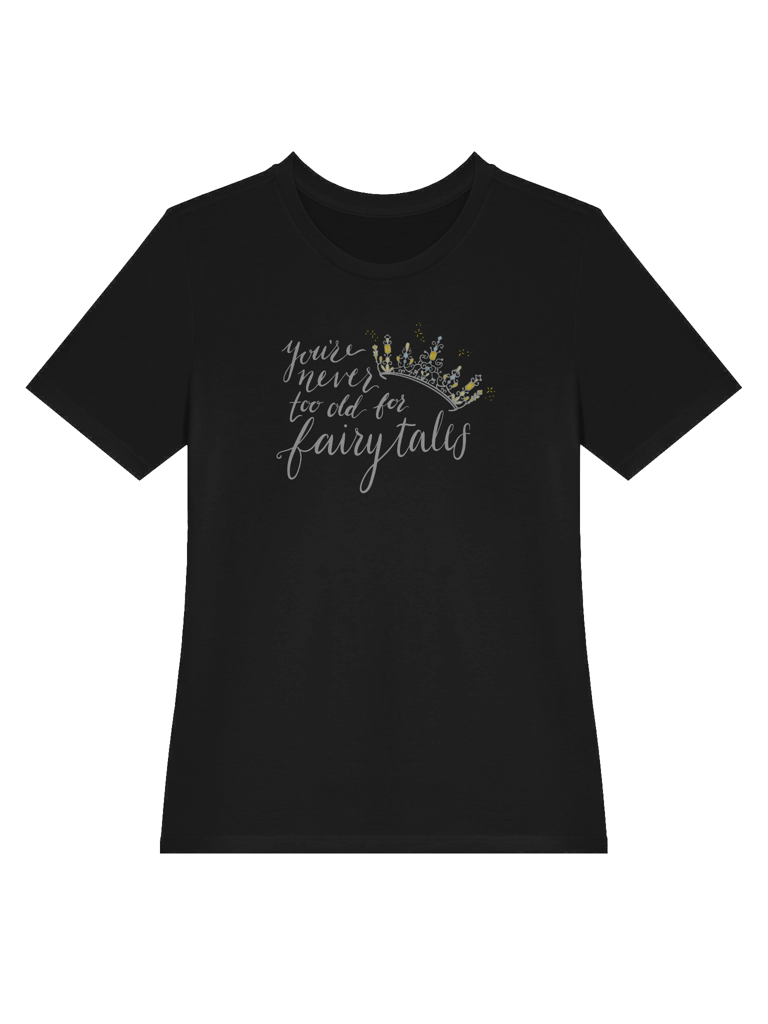 You're Never too old for Fairytales Relaxed Fit T-Shirt product image (3)