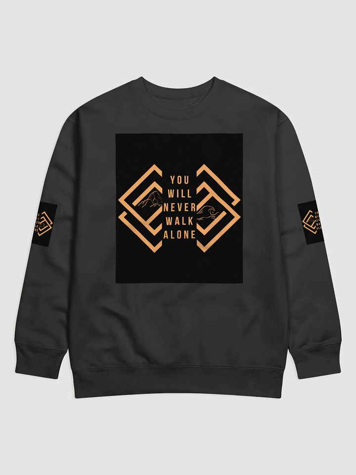 You Will Never Walk Alone Cotton Heritage Premium Sweatshirt product image (6)