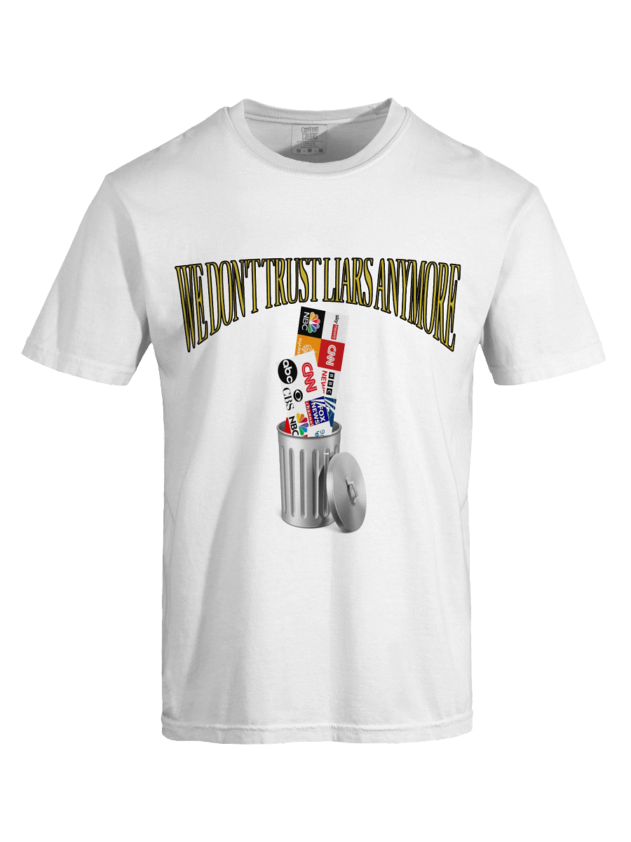 We Don't Trust Liars Anymore T-Shirt product image (5)