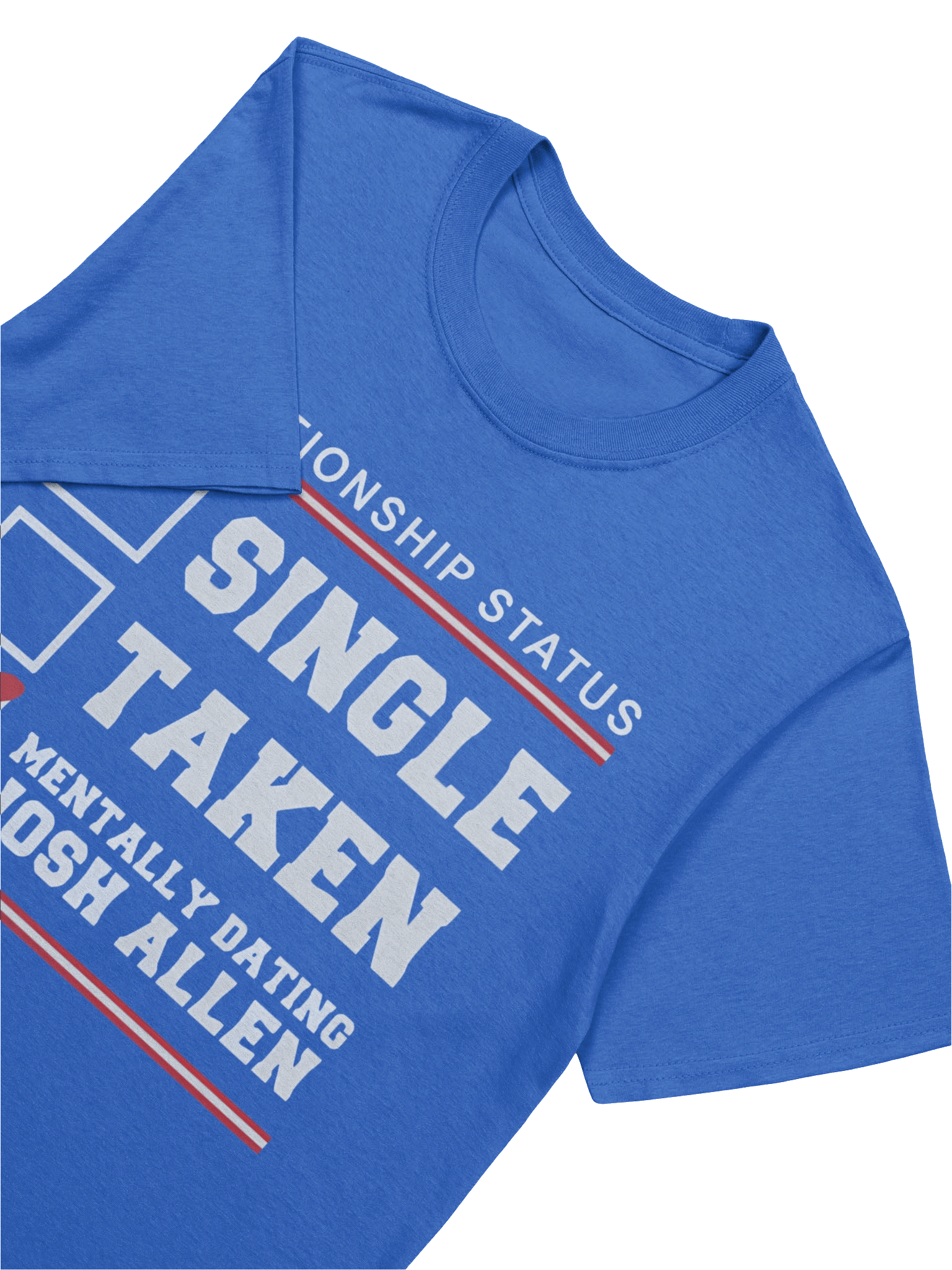 Single Taken Mentally Dating Josh Allen T-Shirt product image (5)