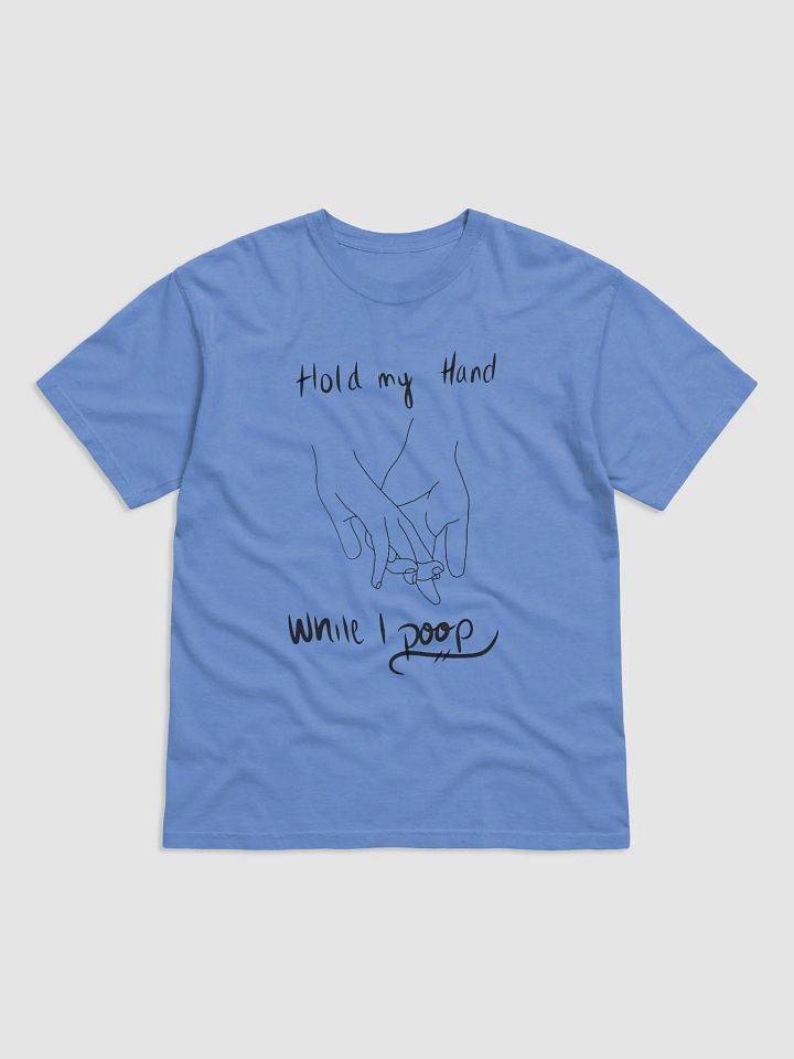 Hold My Hand While I Poop T-Shirt product image (1)