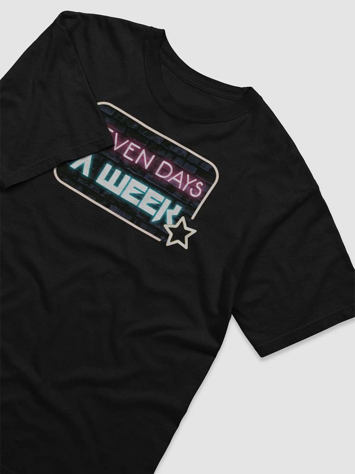Seven Days A Week T-Shirt product image (2)