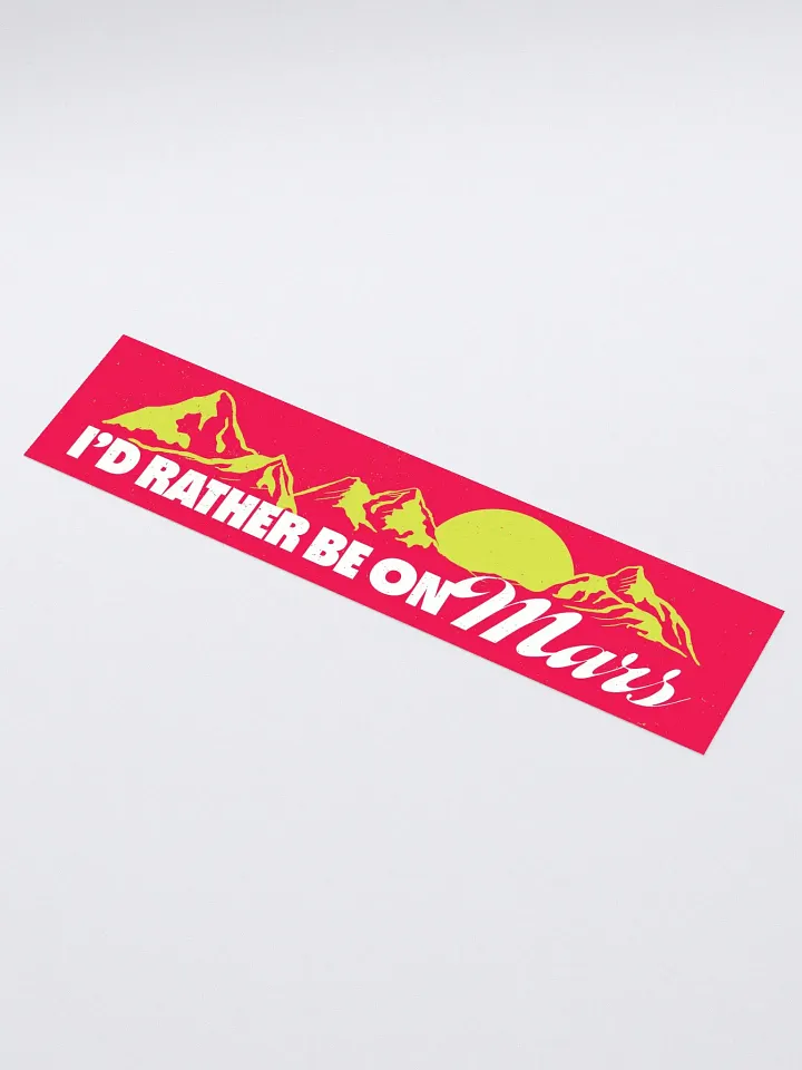 Rather Be On Mars Kiss Cut Bumper Sticker product image (1)