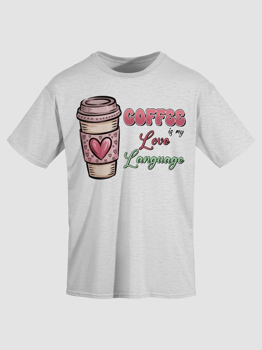 Coffee Is My Love Language T-Shirt product image (3)