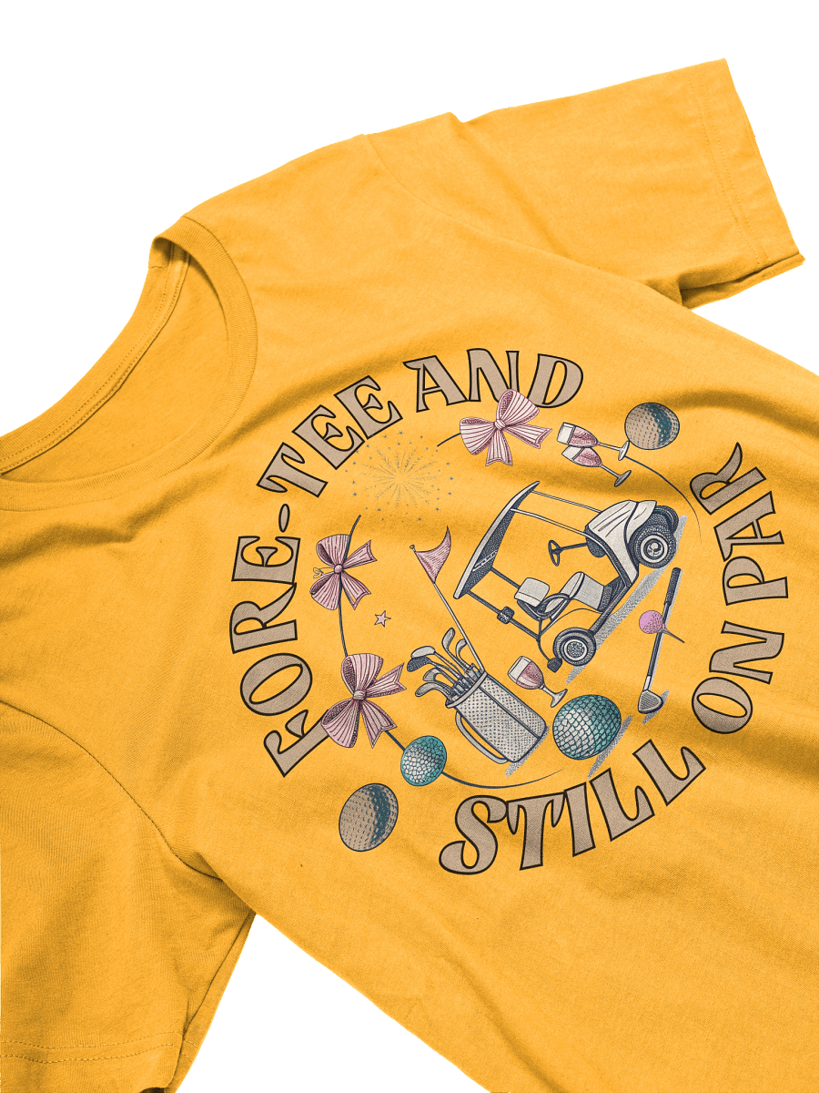Fore Tee And Still On Par Golf Glamour Unisex T-Shirt product image (26)