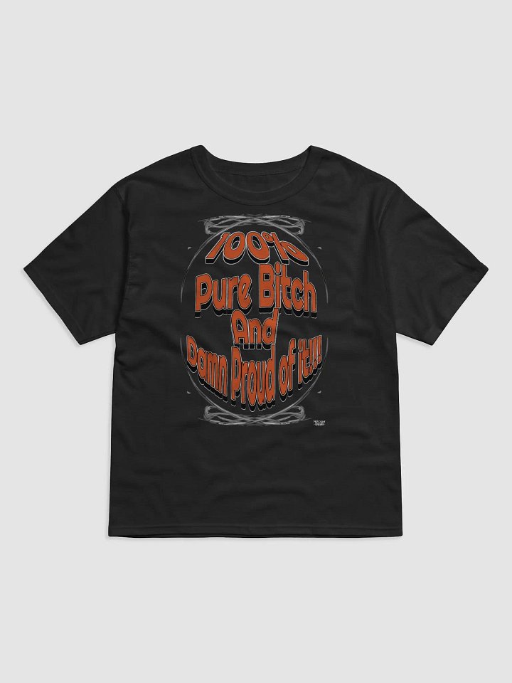 100% Pure Bitch and Damn Proud of it - Relaxed-Fit T-Shirt product image (1)