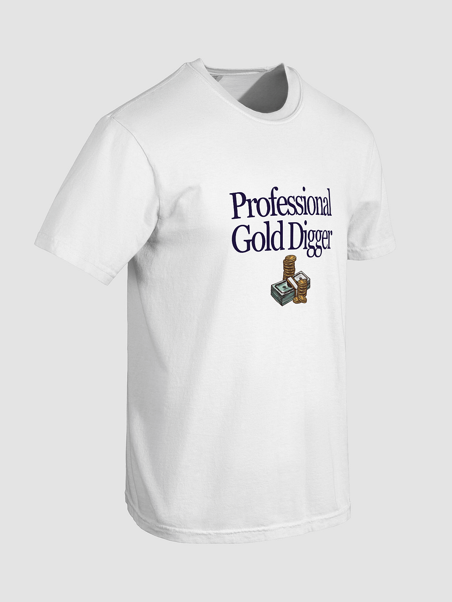 Professional Gold Digger T-Shirt product image (33)