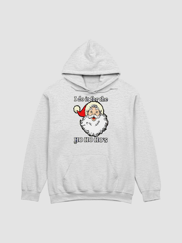 I DO IT FOR THE HO HO HO'S product image (6)