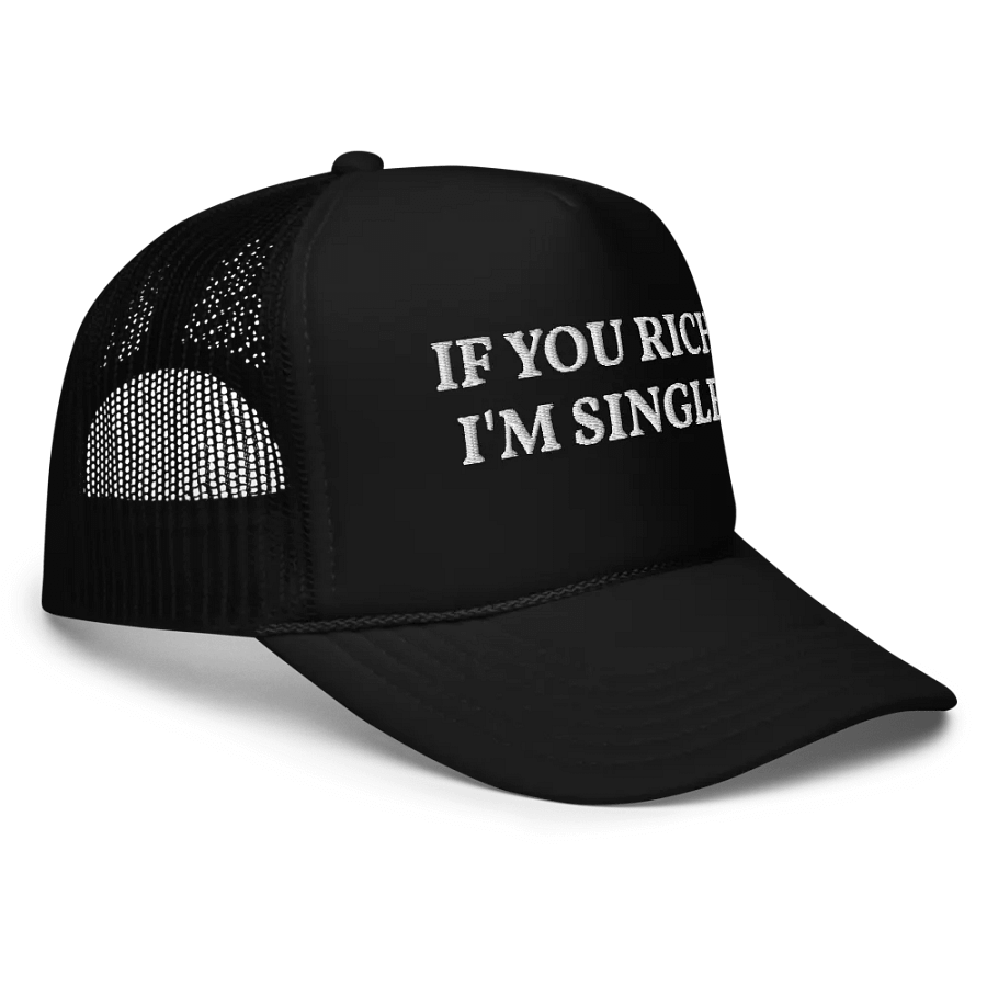 If You're Rich I'm Single - Embroidered Trucker Hat Cap product image (5)