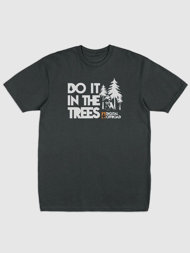 Do It in the Trees T-Shirt - Digital Offroad product image (3)