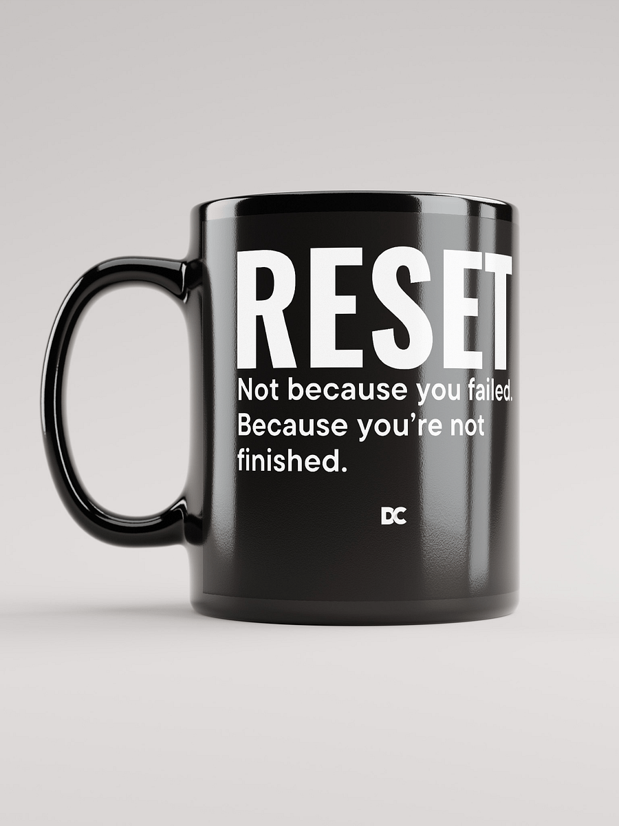 RESET – YOU’RE NOT FINISHED | Mug product image (6)