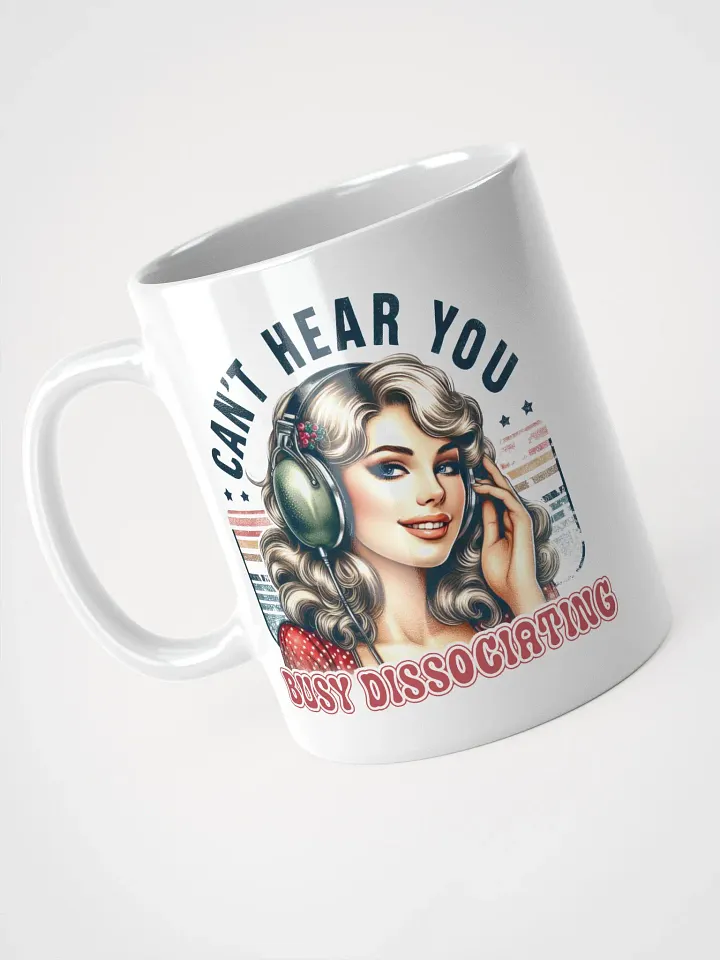 Cant Hear You White Glossy Mug product image (2)
