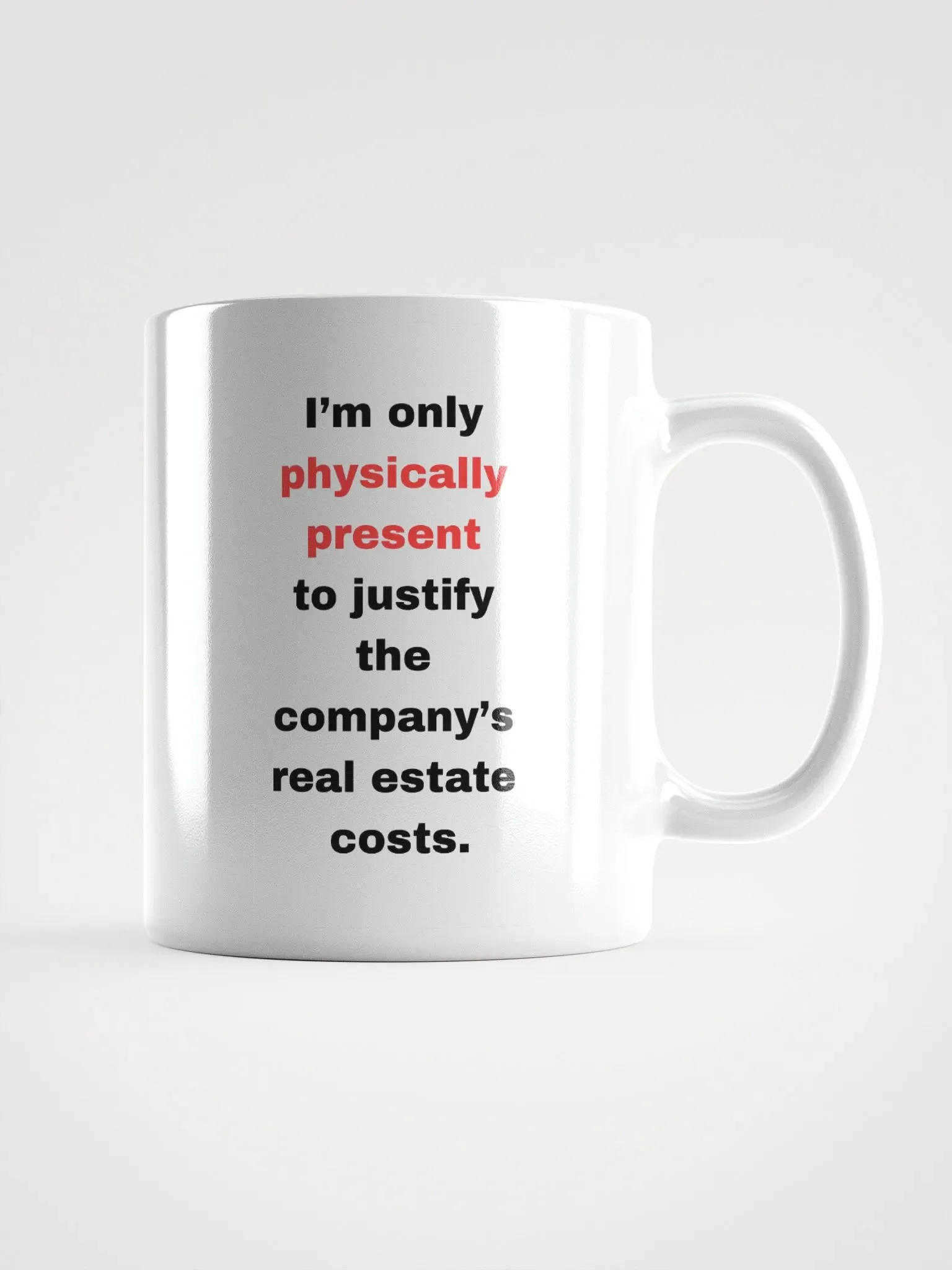 The "I’m Just Here to Justify the Real Estate" Mug product image (2)