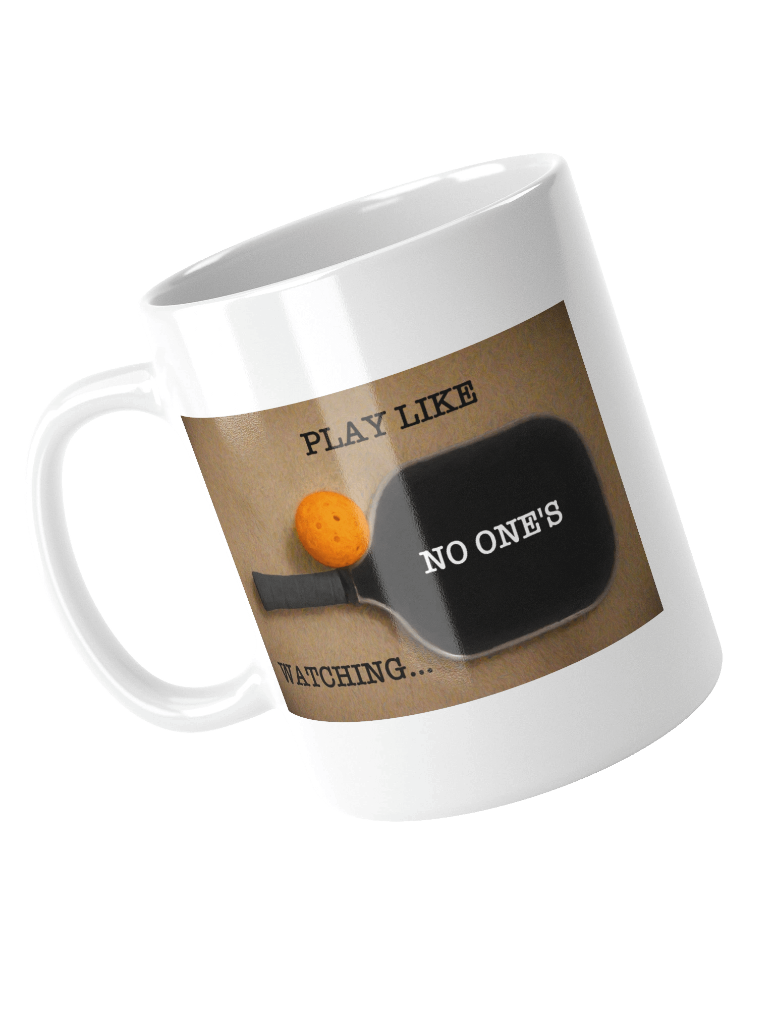 Play Pickleball Like No One's Watching - Mug product image (10)