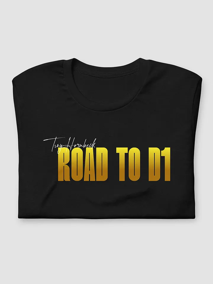 Troy Hornbeck - ROAD TO D1 - Black T-shirt with YELLOW product image (2)