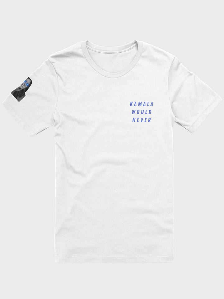 Kamala Would Never Tee | L I G H T product image (1)