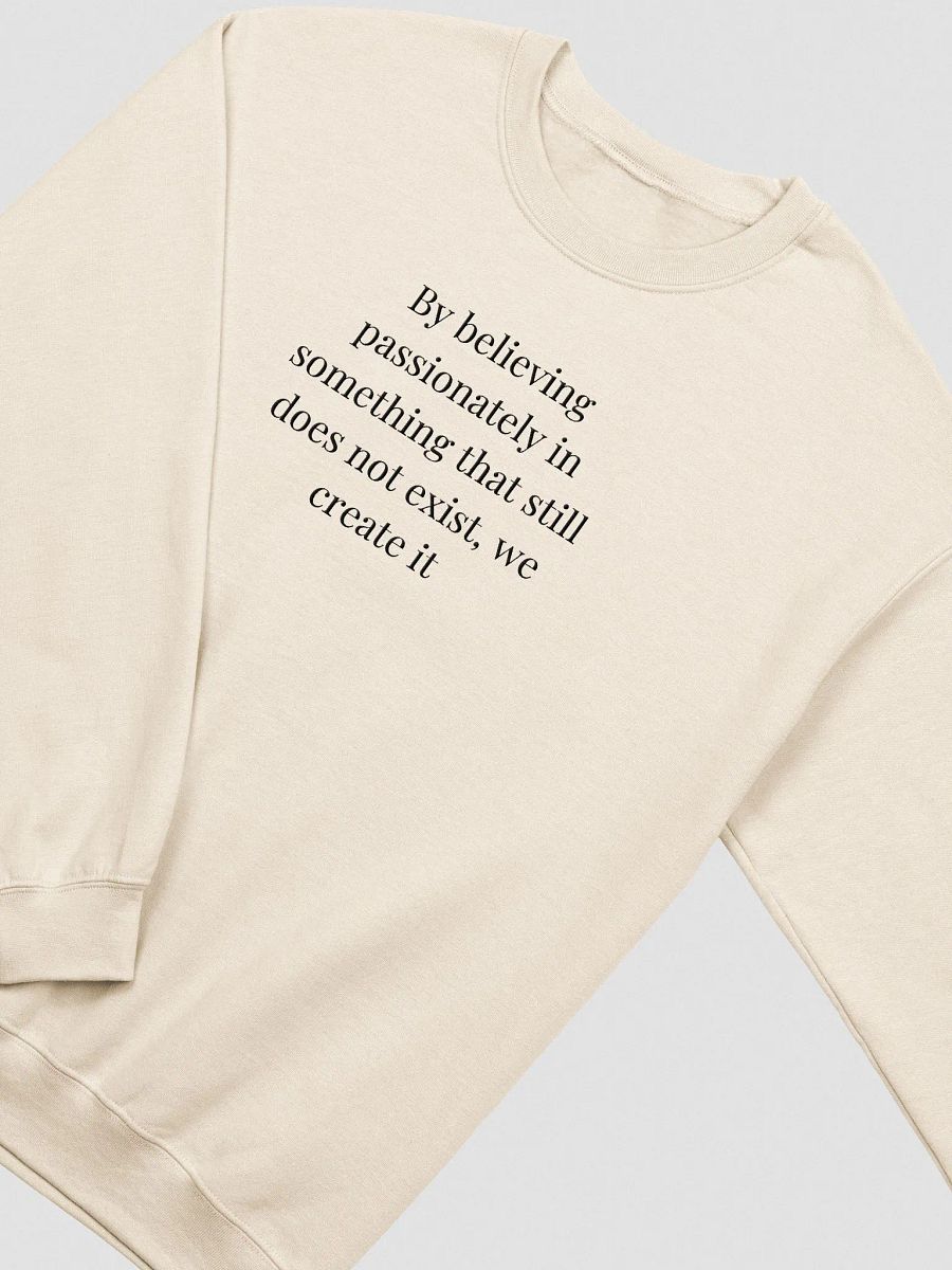 Believing Passionately Embroidered Sweatshirt – Cozy Inspirational Apparel for Dreamers & Creators | Motivational Quote Design product image (1)