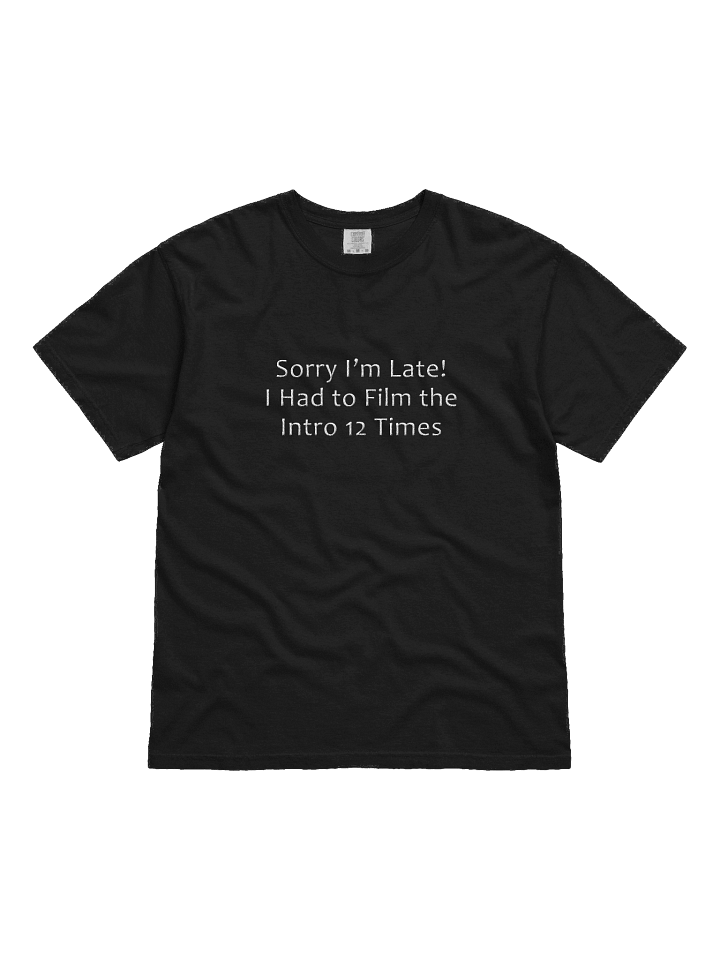 Sorry I'm Late T-Shirt product image (3)