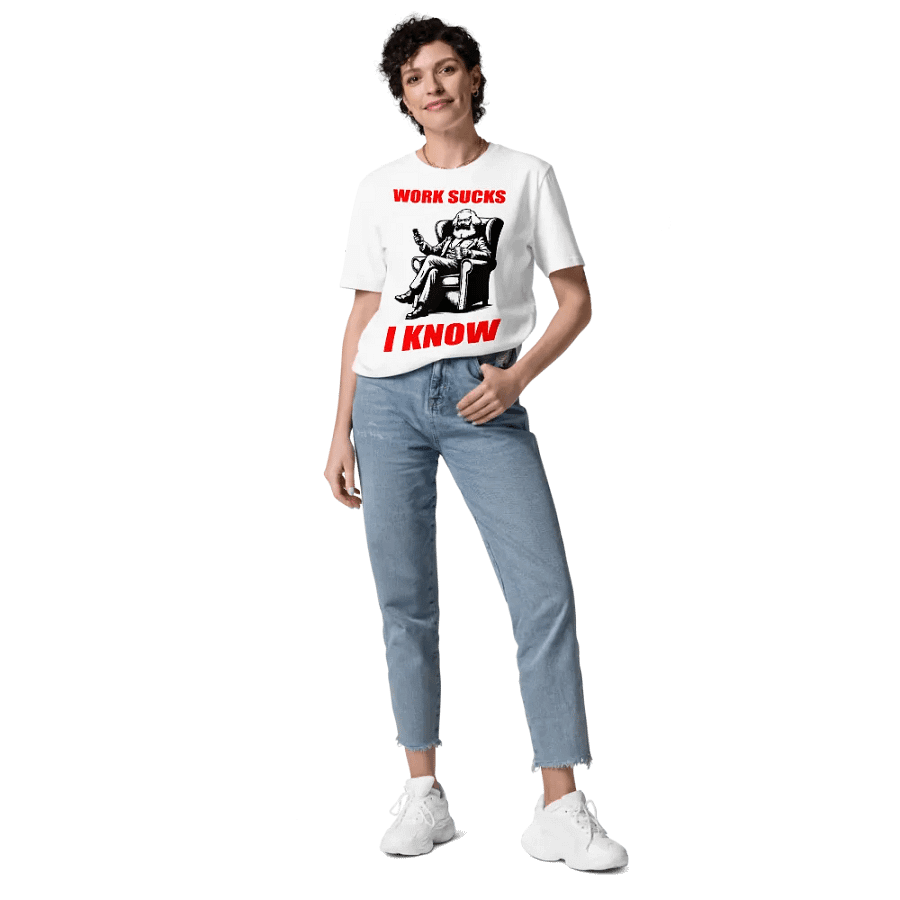 WORK SUCKS I KNOW CARL MARX FUNNY SHIRT FOR MEN WOMEN product image (11)