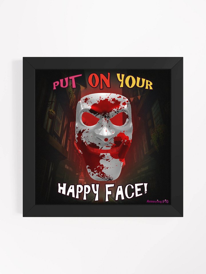 Put on your Happy Face! Framed Poster product image (1)