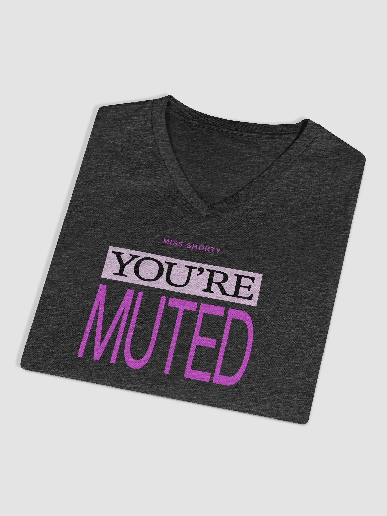 Miss Shorty You're Muted V Neck Tee product image (3)