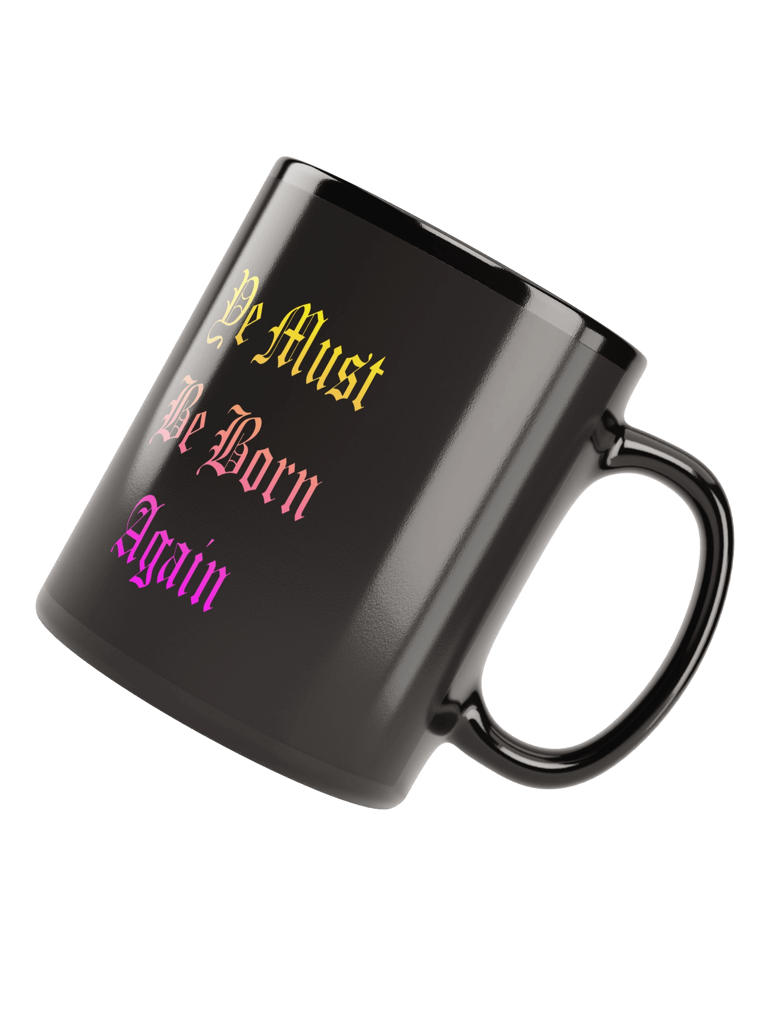 Ye Must Be Born Again Black Mug product image (4)