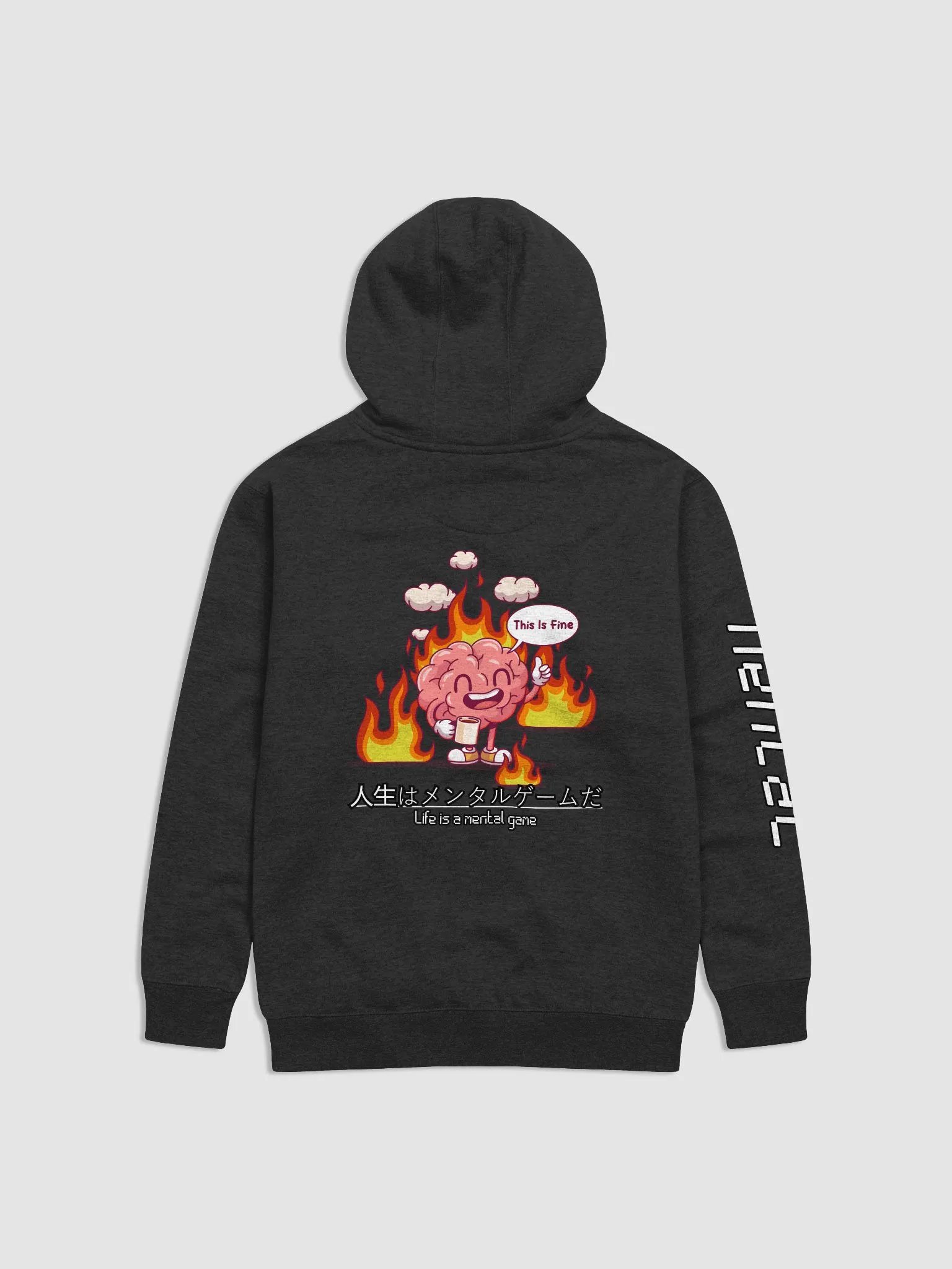 Life is a mental game Hoodie (this is fine.) product image (1)