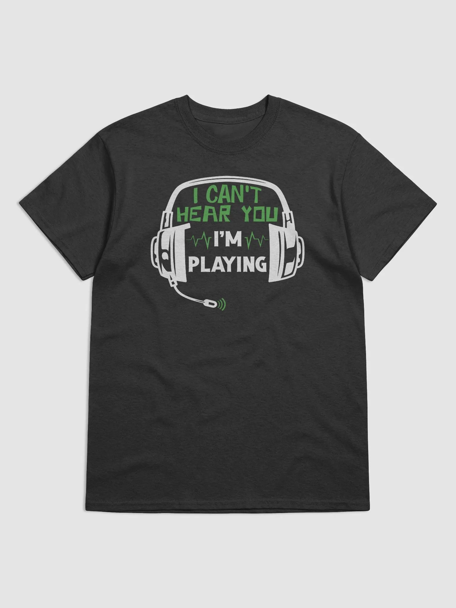 Funny Gaming, "I Can't Hear You, I'm Playing" Graphic T-Shirt product image (2)