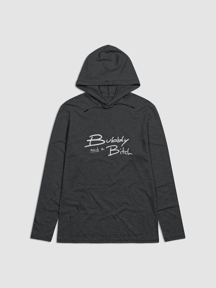 Bubbly and a B*tch (white design) printed lightweight hoodie product image (2)