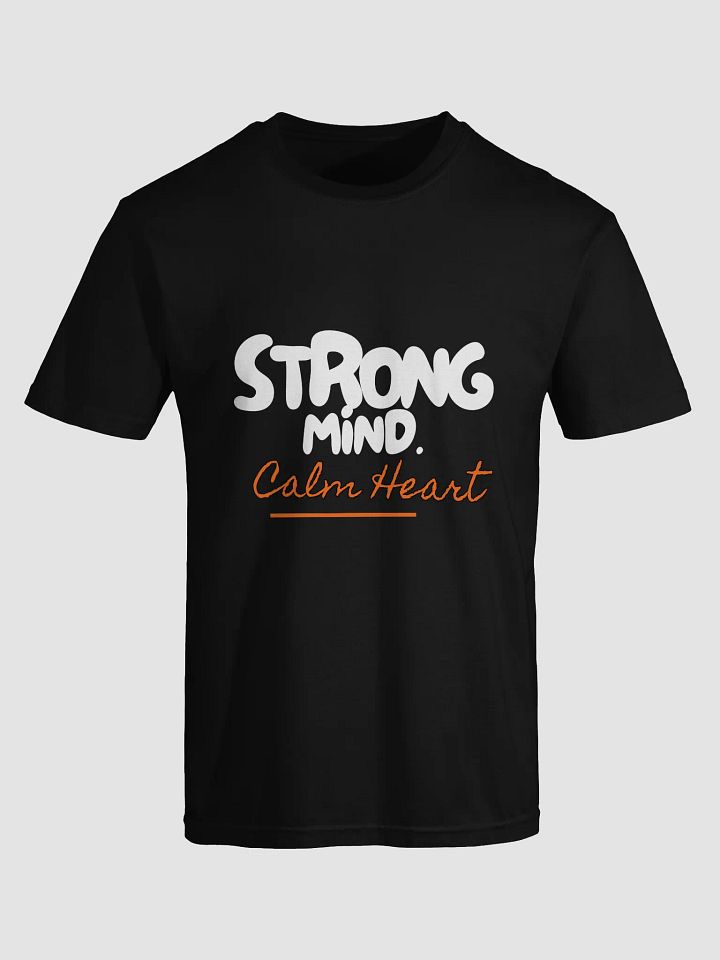 Strong Mind. Calm Heart. Tee product image (2)