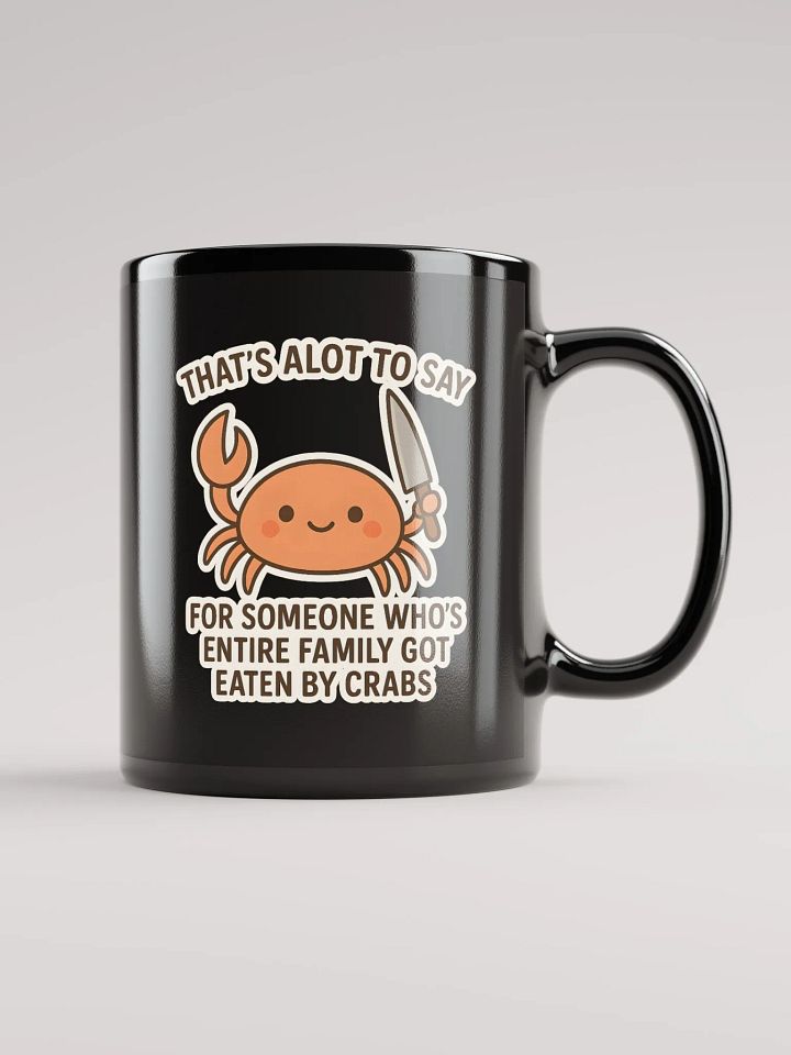 THATS ALOT TO SAY... Mug (Black) product image (1)