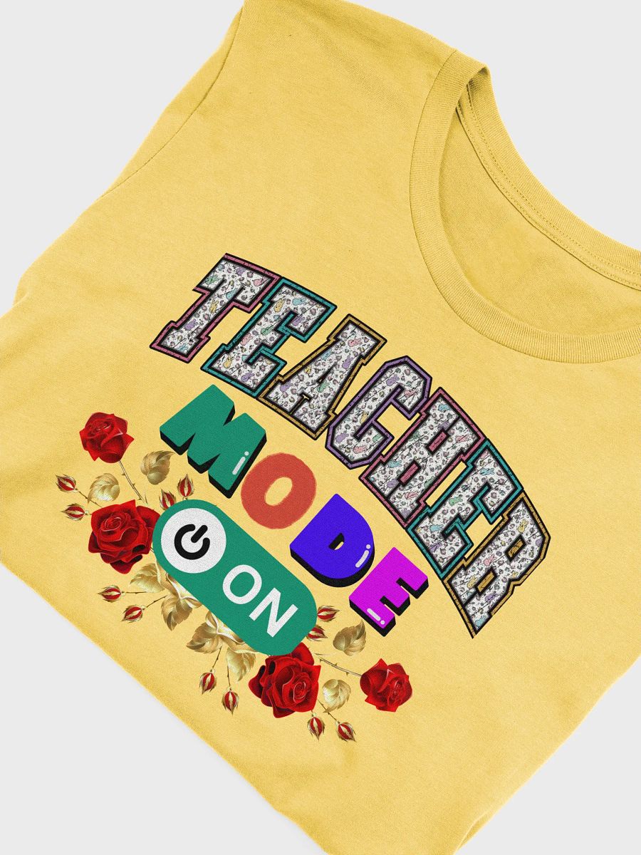 Teacher Mode On, Floral Teachers Bella Canvas T-shirt product image (6)